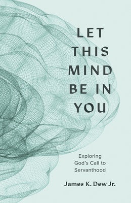 Cover image for Let This Mind Be in You, isbn: 9781087788715