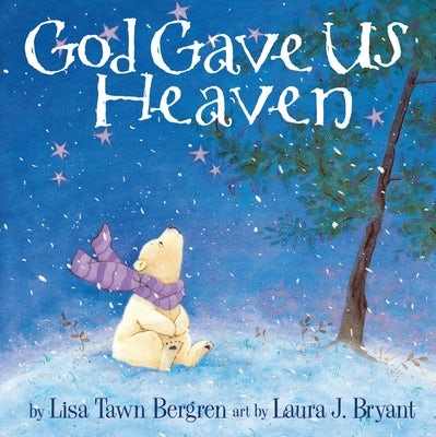 Cover image for God Gave Us Heaven, isbn: 9781400074464