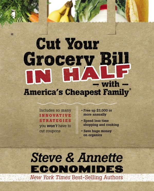 Cover image for Cut Your Grocery Bill in Half with America's Cheapest Family, isbn: 9781400202836