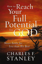 Cover image for How to Reach Your Full Potential for God, isbn: 9781400202928