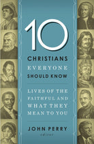 Cover image for 10 Christians Everyone Should Know, isbn: 9781400203611