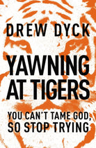 Cover image for Yawning at Tigers, isbn: 9781400205455