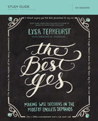 Cover image for The Best Yes Bible Study Guide, isbn: 9781400205967