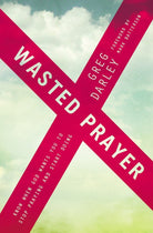 Cover image for Wasted Prayer, isbn: 9781400206445
