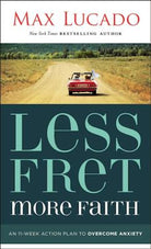 Cover image for Less Fret, More Faith, isbn: 9781400207497