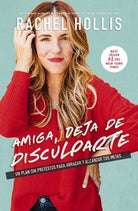 Cover image for Amiga, deja de disculparte, isbn: 9781400213542