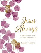 Cover image for Jesus Always, Large Text Cloth Botanical Cover, with Full Scriptures, isbn: 9781400214778
