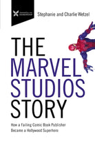 Cover image for The Marvel Studios Story, isbn: 9781400216130