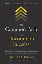 Cover image for The Common Path to Uncommon Success, isbn: 9781400221097