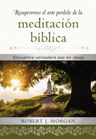 Cover image for Recuperemos El Arte Perdido de la Meditación Bíblica, isbn: 9781400221554