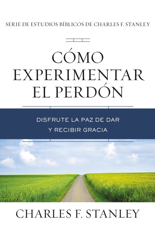 Cover image for Cómo Experimentar El Perdón, isbn: 9781400221820