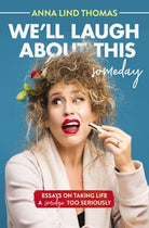 Cover image for We'll Laugh about This (Someday), isbn: 9781400221967