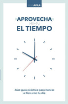 Cover image for Aprovecha Bien El Tiempo, isbn: 9781400223176