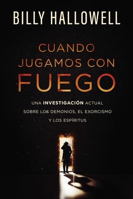 Cover image for Cuando Jugamos Con Fuego, isbn: 9781400225507