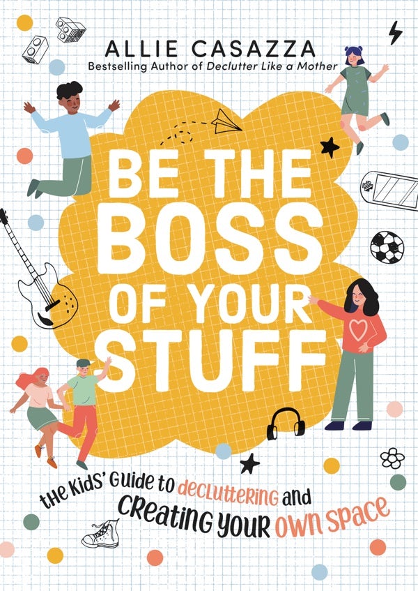 Cover image for Be the Boss of Your Stuff, isbn: 9781400226412