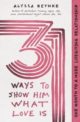 Cover image for 31 Ways to Show Him What Love Is, isbn: 9781400228652
