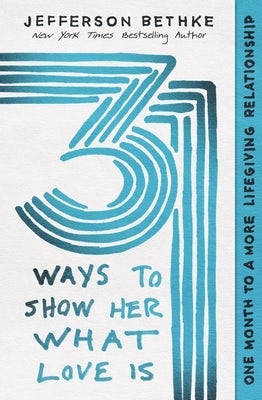 Cover image for 31 Ways to Show Her What Love Is, isbn: 9781400228683
