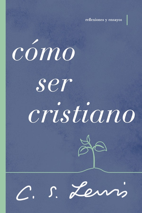 Cover image for Cómo Ser Cristiano, isbn: 9781400233380