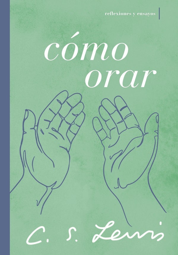 Cover image for Cómo Orar, isbn: 9781400233427