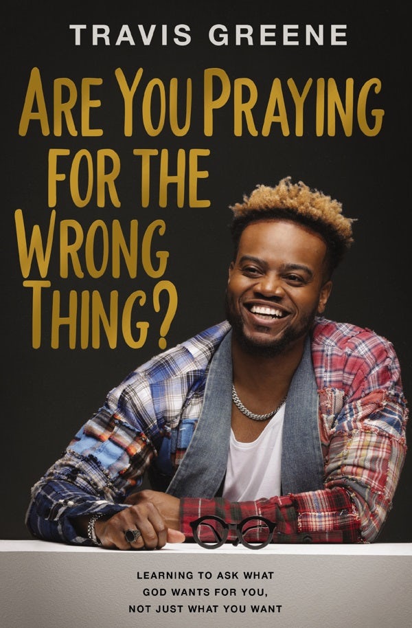 Cover image for Are You Praying for the Wrong Thing?, isbn: 9781400241842
