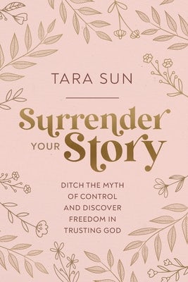 Cover image for Surrender Your Story, isbn: 9781400243662