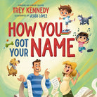 Cover image for How You Got Your Name, isbn: 9781400249770