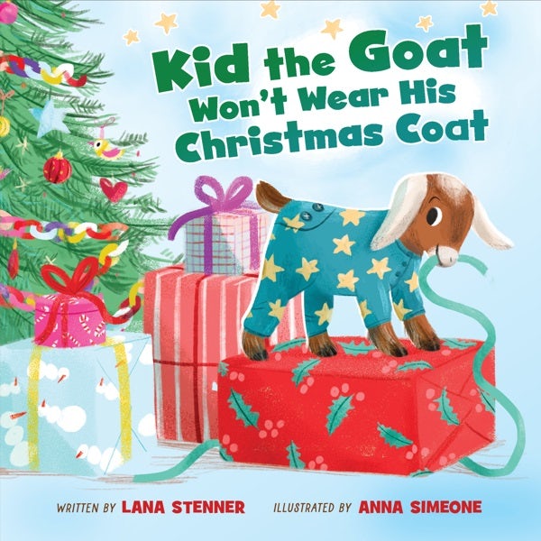 Cover image for Kid the Goat Won't Wear His Christmas Coat, isbn: 9781400254019