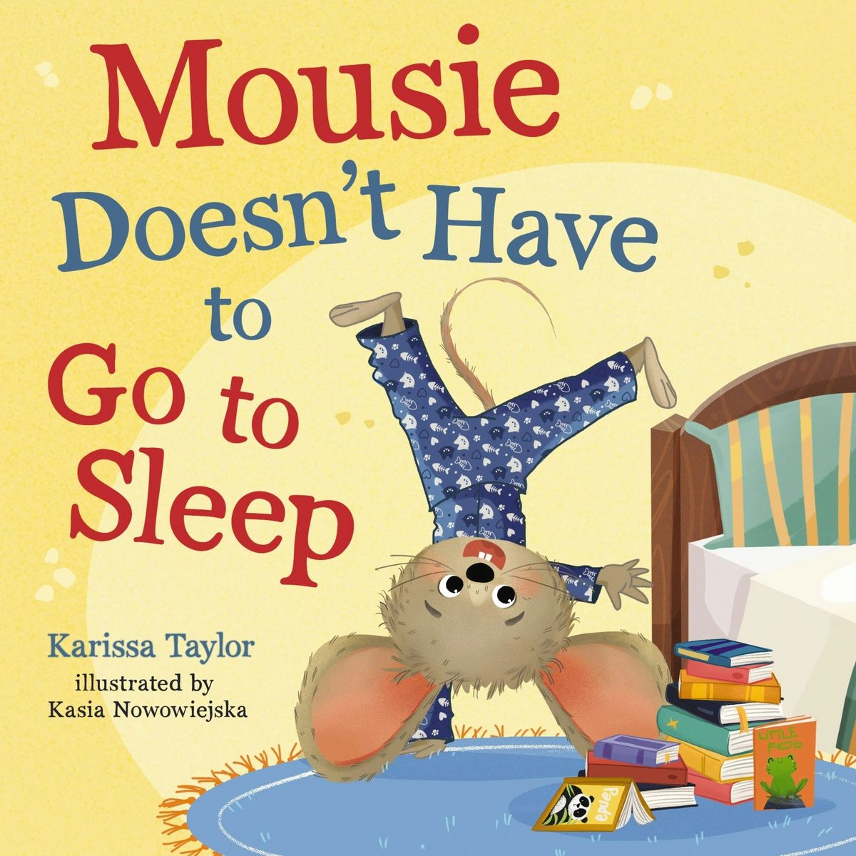 Cover image for Mousie Doesn't Have to Go to Sleep, isbn: 9781400256532