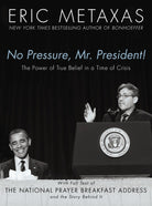 Cover image for No Pressure, Mr. President!, isbn: 9781400276011
