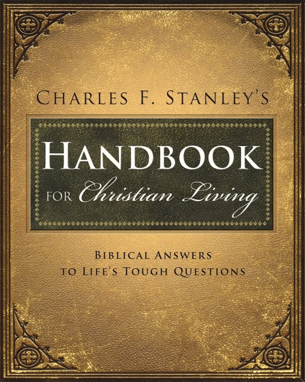 Cover image for Charles Stanley's Handbook for Christian Living, isbn: 9781400280308