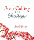 Cover image for Jesus Calling for Christmas, Padded Hardcover, with Full Scriptures, isbn: 9781400309184