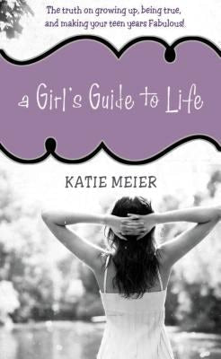 Cover image for A Girl's Guide to Life, isbn: 9781400315949