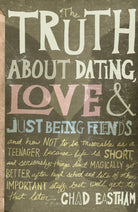 Cover image for The Truth about Dating, Love, and Just Being Friends, isbn: 9781400316410
