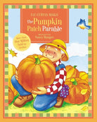 Cover image for The Pumpkin Patch Parable, isbn: 9781400316434