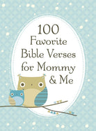 Cover image for 100 Favorite Bible Verses for Mommy and Me, isbn: 9781400318148