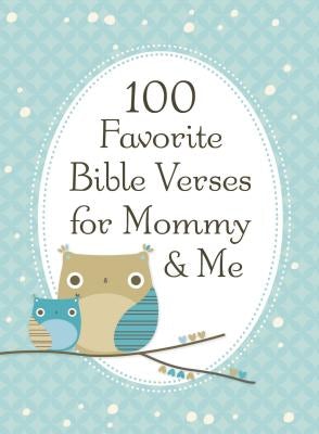 Cover image for 100 Favorite Bible Verses for Mommy and Me, isbn: 9781400318148