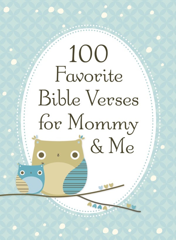 Cover image for 100 Favorite Bible Verses for Mommy and Me, isbn: 9781400318148