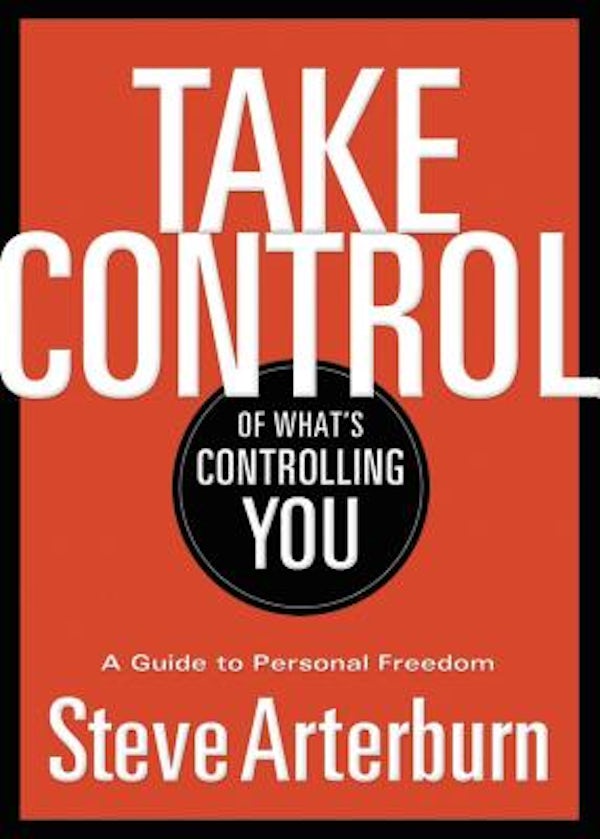 Cover image for The Take Control of What's Controlling You, isbn: 9781400323937