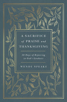 Cover image for A Sacrifice of Praise and Thanksgiving, isbn: 9781400333219