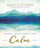 Cover image for Trade Your Cares for Calm, isbn: 9781400336555