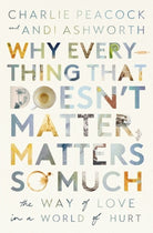 Cover image for Why Everything That Doesn't Matter, Matters So Much, isbn: 9781400337644