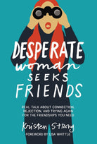 Cover image for Desperate Woman Seeks Friends, isbn: 9781400343904