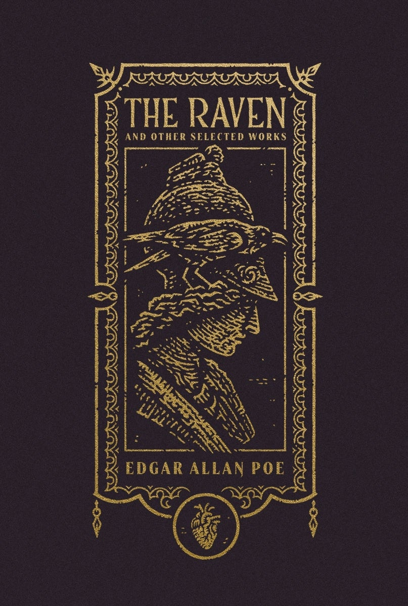 Cover image for The Raven and Other Selected Works (the Gothic Chronicles Collection): Deluxe Edition, isbn: 9781400344178