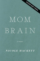 Cover image for Mom Brain, isbn: 9781400350339