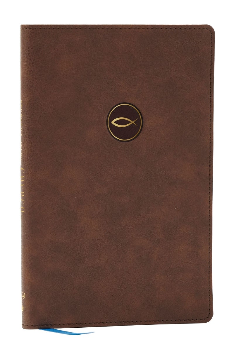 Cover image for Spurgeon and the Church: Acts Through Revelation with Devotions from Charles Spurgeon (Nkjv, Brown Leathersoft, Comfort Print), isbn: 9781400350438