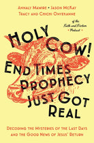 Cover image for Holy Cow! End Times Prophecy Just Got Real, isbn: 9781400353446
