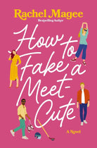 Cover image for How to Fake a Meet-Cute, isbn: 9781400356256