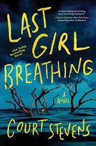 Cover image for Last Girl Breathing, isbn: 9781400361885