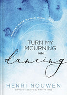 Cover image for Turn My Mourning Into Dancing, isbn: 9781401603779