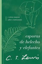 Cover image for The Esporas de helecho y elefantes, isbn: 9781401607364